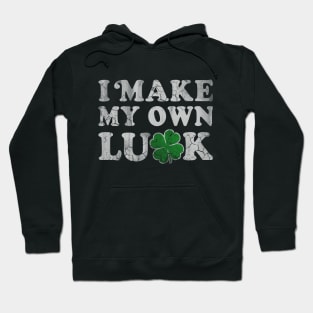 I Make My Own Luck Irish Hoodie